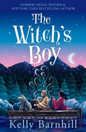 The Witch's Boy by Kelly Barnhill