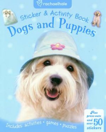 Rachael Hale Sticker and Activity Book: Dogs and Puppies by Rachael Hale