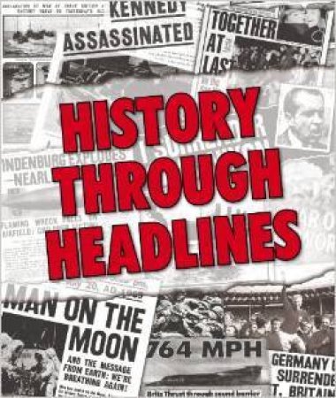 History Through Headlines by Various