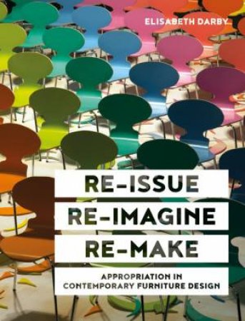 Re-issue, Re-imagine, Re-make: by Elisabeth Darby