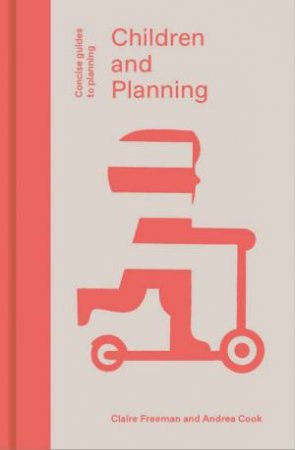 Children And Planning by Claire Freeman & Andrea Cook