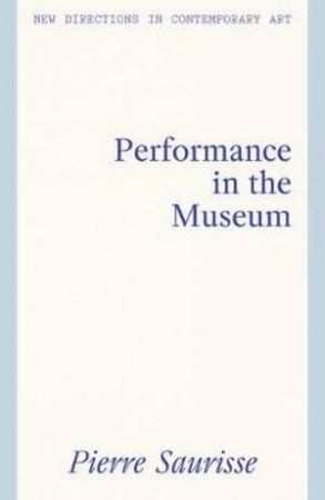 Performance Art In The Museum by Pierre Saurisse