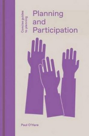 Planning And Participation by Paul O'Hare