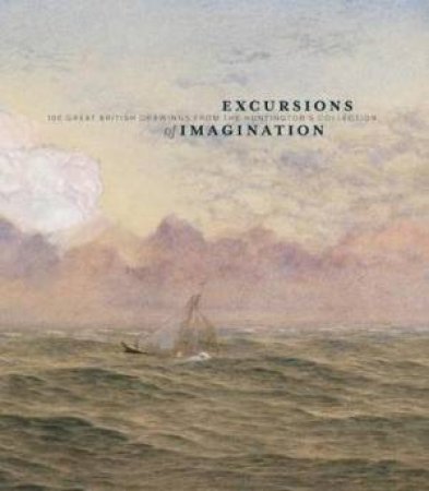 Excursions Of Imagination by Melinda McCurdy & Ann Bermingham