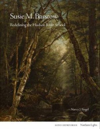 Susie M. Barstow by Nancy J. Siegel