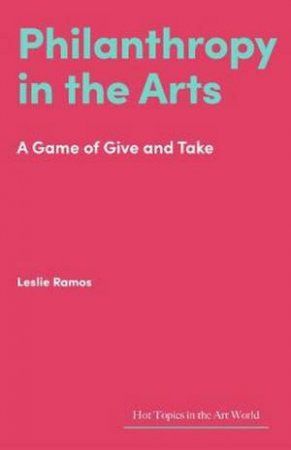 Philanthropy in the Arts by Leslie Ramos