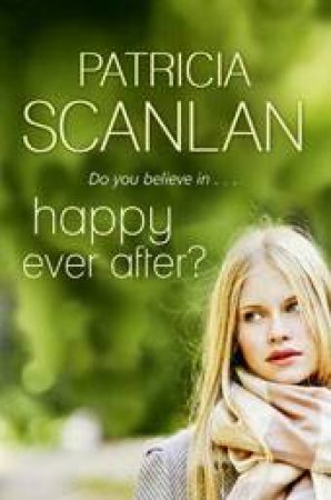 Happy Ever After by Patricia Scanlan