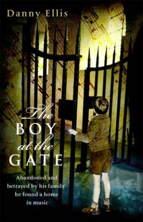 The Boy at the Gate by Danny Ellis