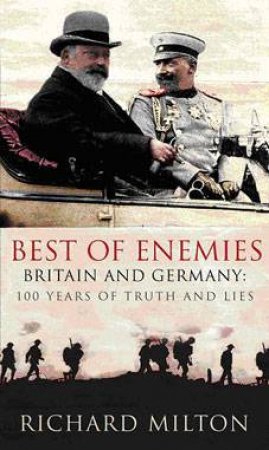 Best of Enemies Britain and Germany by Richard Milton