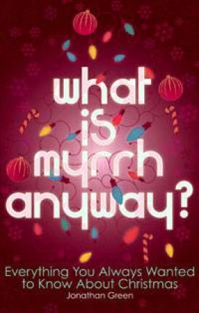 What is Myrrh Anyway? by Jonathan Green