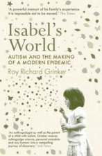 Isabels World Autism and the Making of a Modern Epidemic