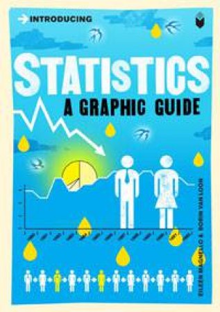 Statistics: A Graphic Guide by Eileen Magnello & Borin Van Loon