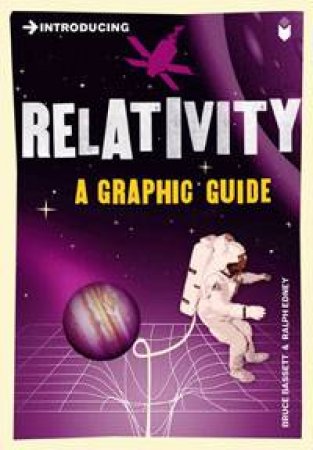 Relativity: A Graphic Guide by Bruce Bassett