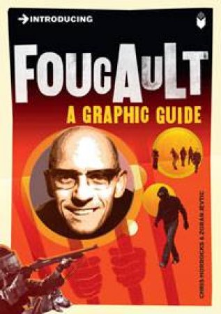 Foucault: A Graphic Guide by Christopher Horrocks