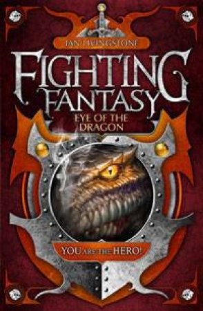 Fighting Fantasy: Eye of the Dragon by Ian Livingstone