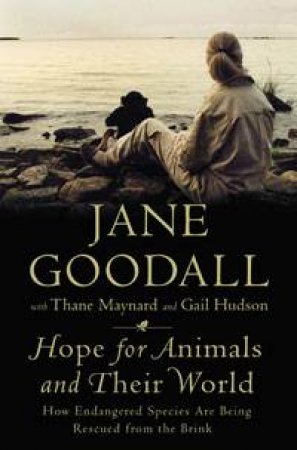 Hope for Animals and Their World by Jane Goodall