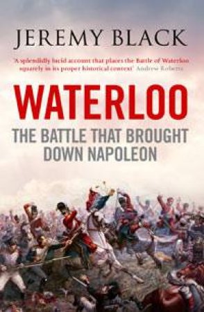 Waterloo by Jeremy Black