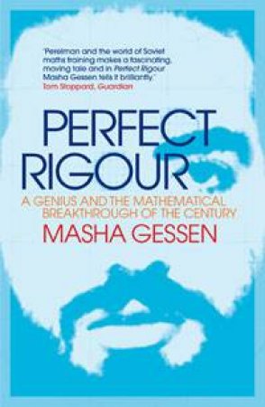 Perfect Rigour by Masha Gessen