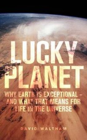 Lucky Planet by David Waltham