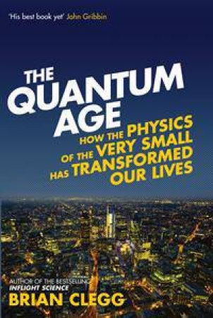 The Quantum Age by Brian Clegg