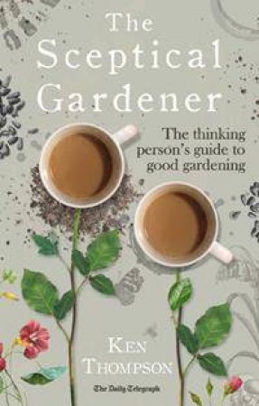 The Sceptical Gardener by Ken Thompson