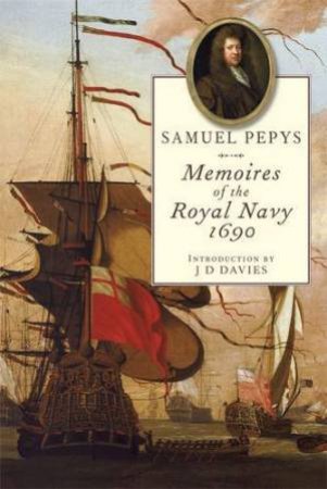 Memoires of the Royal Navy 1690 by PEPYS SAMUEL