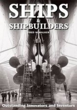 Ships and Shipbuilders Pioneers of Design and Construction