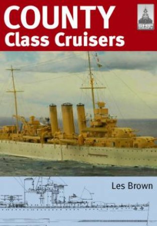 County Class Cruisers ShipCraft 19 by BROWN LES