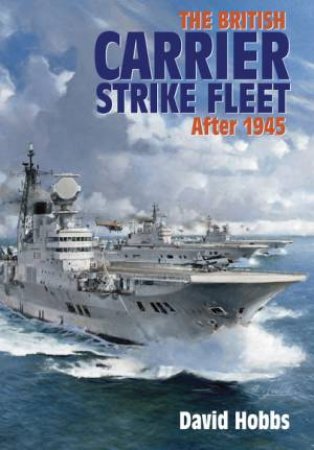 British Carrier Strike Fleet by HOBBS DAVID