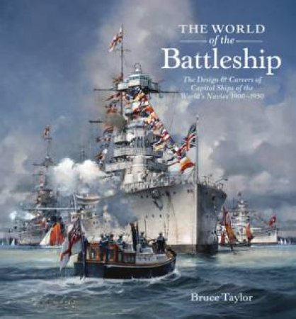 World of the Battleship by BRUCE TAYLOR