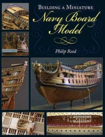 Building a Miniature Navy Board Model by REED PHILIP