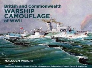 British and Commonwealth Warship Camouflage WW II V1 by GEORGE WRIGHT MALCOLM