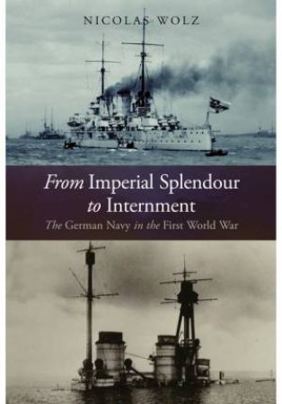 From Imperial Splendour to Internment by NICOLAS WOLZ