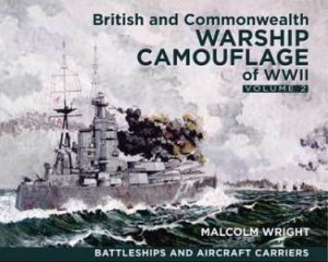 British and Commonwealth Warship Camouflage of WWII V 2 by MALCOLM GEORGE WRIGHT