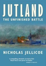 Jutland The Unfinished Battle