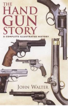 Handgun Story by WALTER JOHN