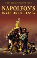 Napoleons Invasion of Russia Previous Isbn 9781853677410