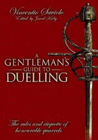 Gentleman's Guide to Duelling by KIRBY JARED