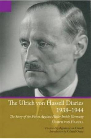 Ulrich Von Hassell Diaries, 1938-1944 by HASSELL  ULRICH VON