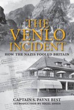 Venlo Incident How the Nazis Fooled Britain