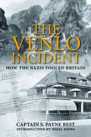 Venlo Incident by BEST SIGISMUND PAYNE