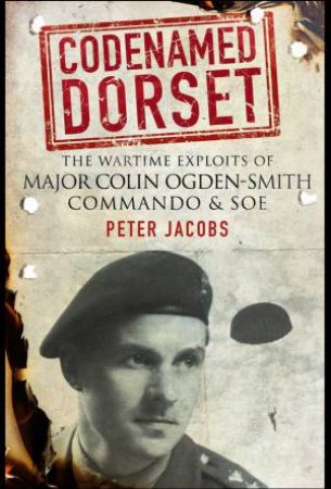 Codenamed Dorset by JACOBS PETER