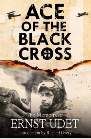 Ace of the Black Cross by UDET ERNST