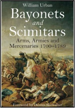 Bayonets and Scimitars by URBAN WILLIAM