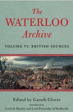 Waterloo Archive: Volume VI by GLOVER GARETH