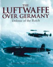 Luftwaffe Over Germany Defense of the Reich