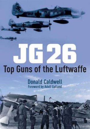 Top Guns of the Luftwaffe by CALDWELL DONALD