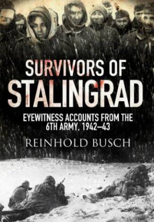 Survivors of Stalingrad by REINHOLD BUSCH