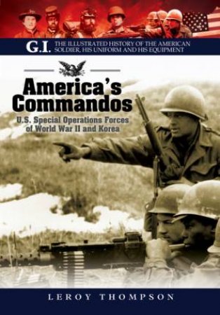 America's Commandos by LEROY THOMPSON