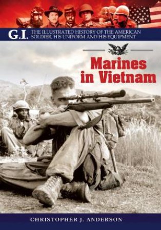 Marines in Vietnam by ANDERSON C